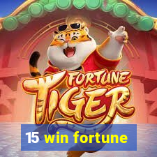 15 win fortune